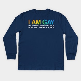 I'm Gay Rights Homosexual Lesbian Rainbow LGBT Pride Gift Kids Long Sleeve T-Shirt